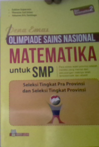 Image of Pena Emas OLIMPIADE SAINS NASIONAL MATEMATIKA untuk SMP