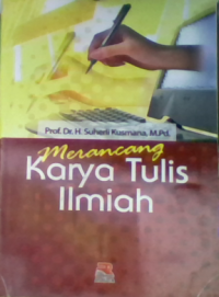 Merancang Karya Tulis Ilmiah