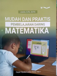 MUDAH DAN PRAKTIS PEMBELAJARAN DARING MATEMATIKA