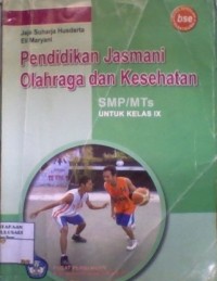 Pendidikan JAsmani Olahraga dan Kesehatan IX