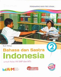 Bahasa dan Sastra Indonesia untuk Kelas VIII SMP dan MTs - Platinum