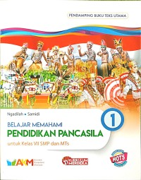 Belajar Memahami Pendidikan Pancasila 1 untuk Kelas VII SMP dan MTs - Platinum