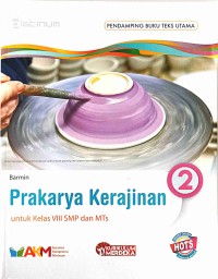 Image of Prakarya Kerajinan 2 untuk Kelas VIII SMP dan MTs - Platinum